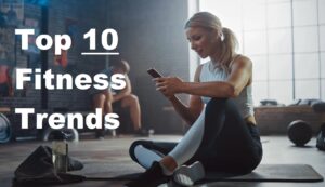 Top 10 Fitness Trends Taking the World by Storm in 2023